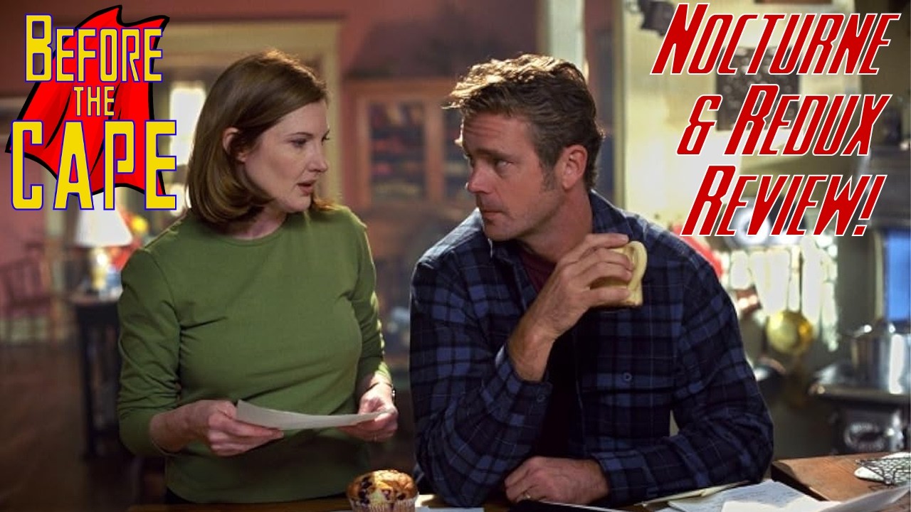 Before the Cape: Nocturne and Redux Smallville Review!