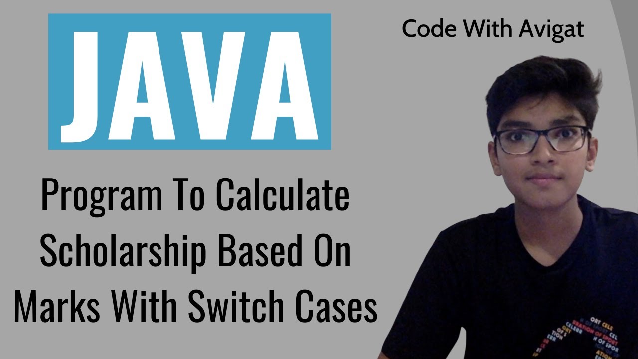 Program To Calculate Scholarship Based On Marks With Switch Cases | Java Tutorial