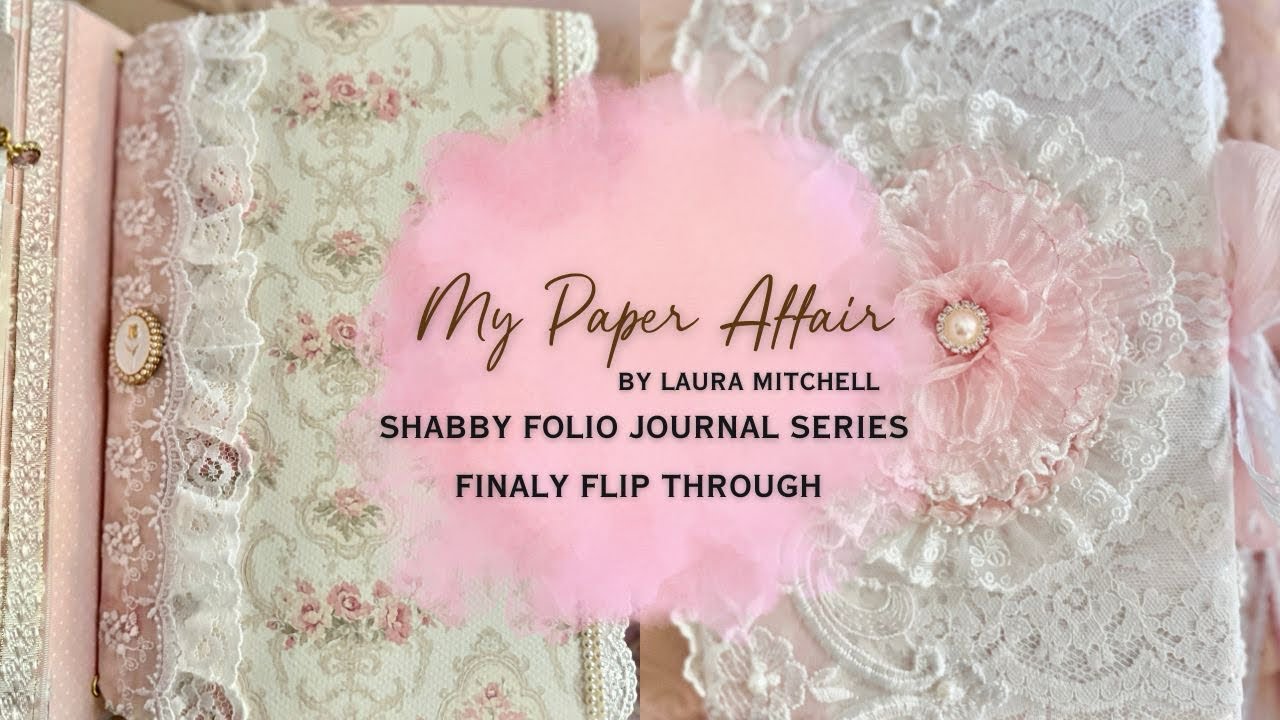 Shabby Folio Journal Series…Final Flip Through ❤️