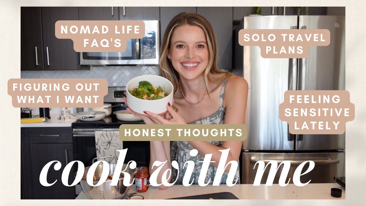 Let's Catch-Up (COOK WITH ME) - Nomad Life FAQ's, Feeling Sensitive, Figuring out What I Want
