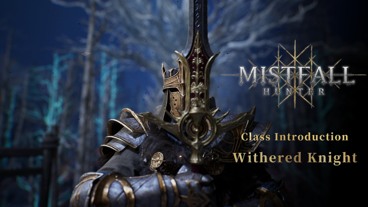 Mistfall Hunter - Class Reveal: Withered Knight