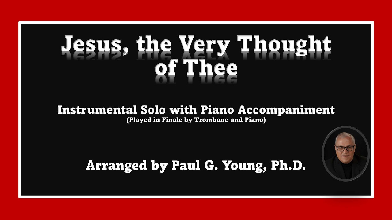 Jesus, the Very Thought of Thee - Instrumental Solo with Piano Accompaniment