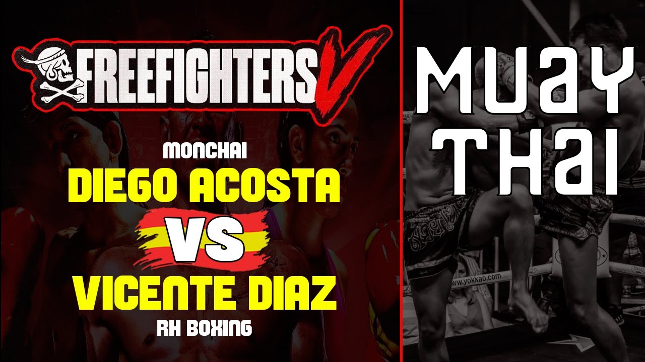 🥊 Diego Acosta vs Vicente Diaz 🥊 Freefighter 5. Pelea Muay Thai.