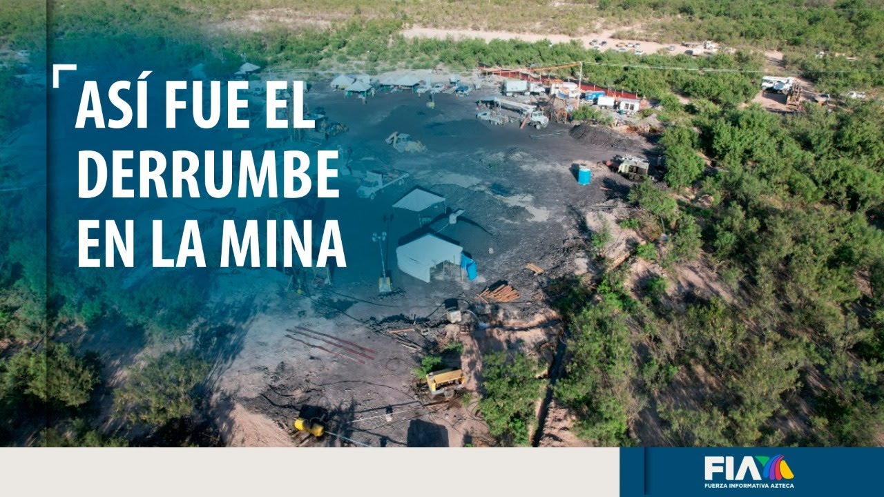 As&iacute; quedaron atrapados los mineros en Sabinas, Coahuila