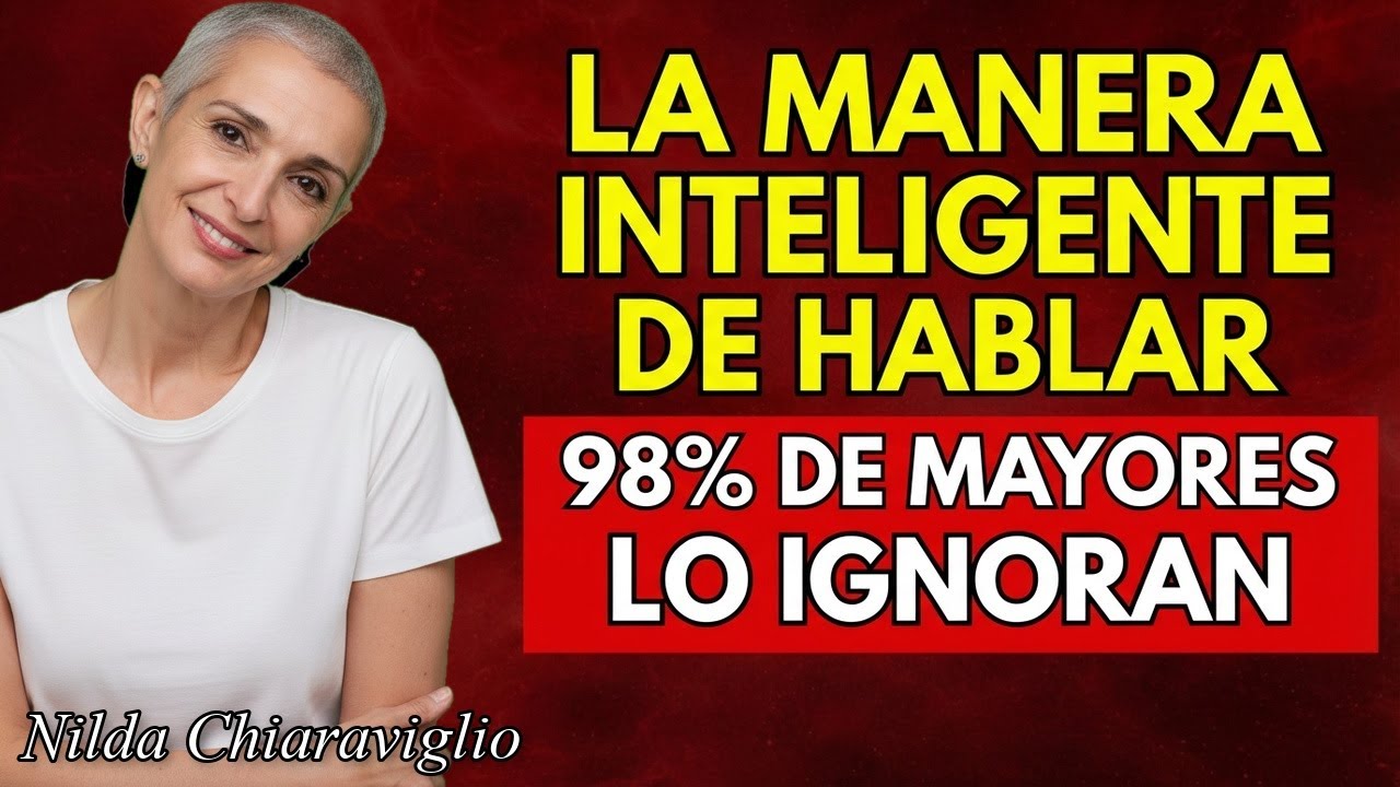 La manera INTELIGENTE de hablar para que te respeten más | Nilda Chiaraviglio