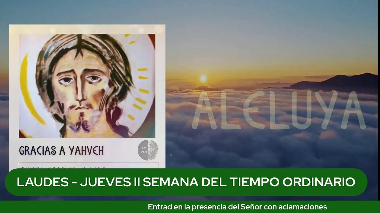 LAUDES - JUEVES II SEMANA DEL TIEMPO ORDINARIO