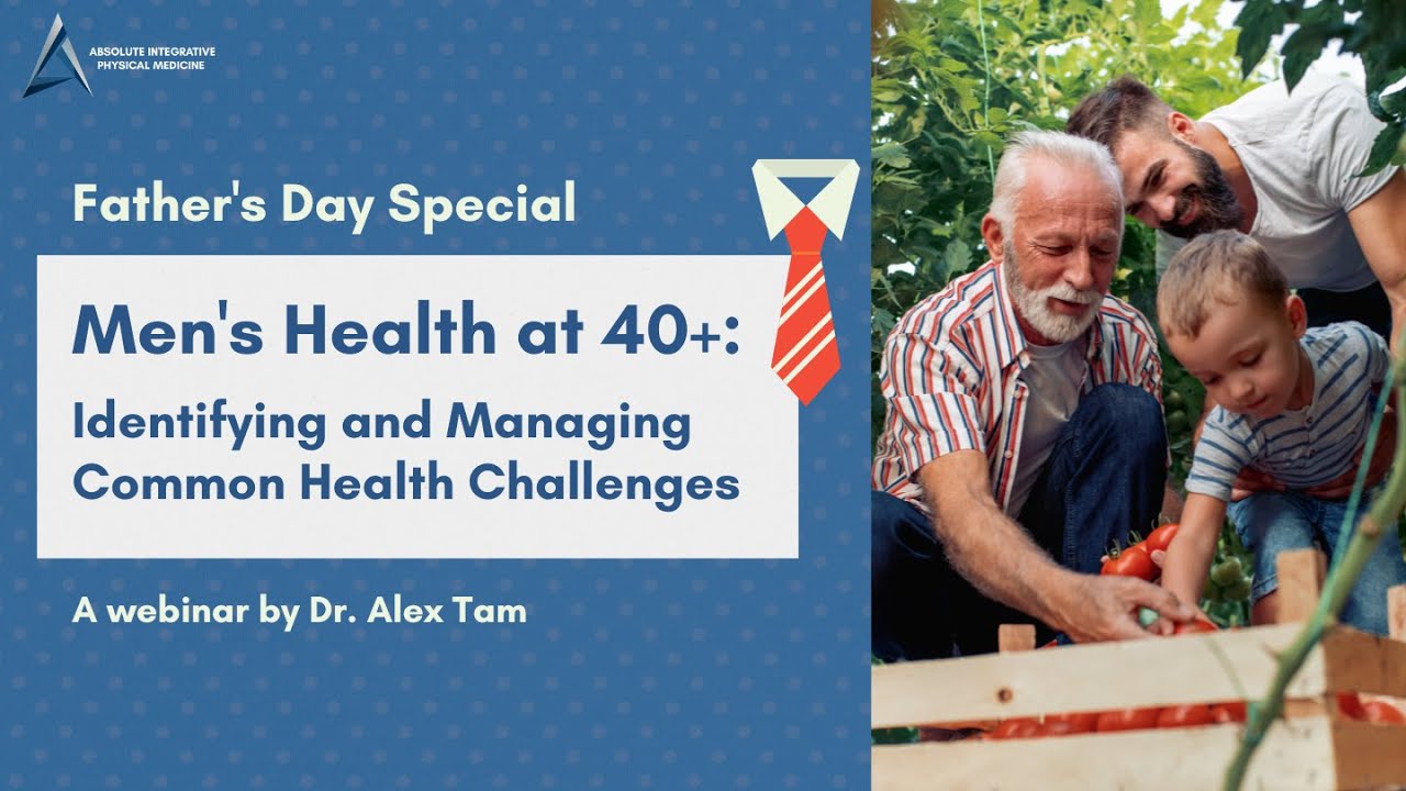 Men's Health at 40+: Identifying and Managing Common Health Challenges | Webinar Recording