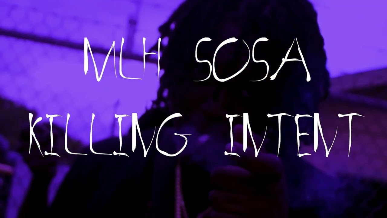 Mlh Sosa- Killing Intent (Visualizer)