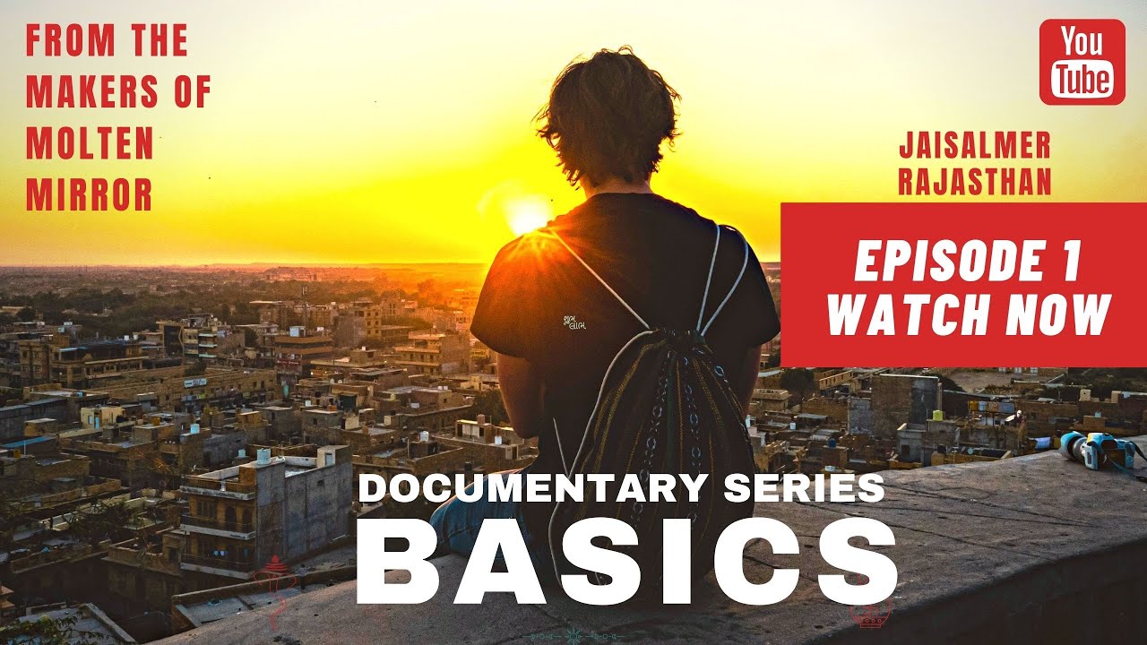 Basics | Docu-Series |Episode 1| Vivian Radhakrishnan | Human Articles | Rajasthan | Jaisalmer