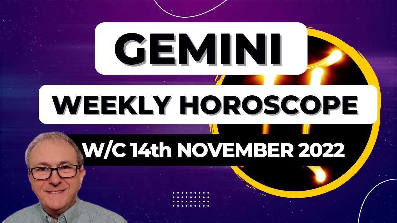 Gemini Horoscope Weekly Astrology from 14th November 2022