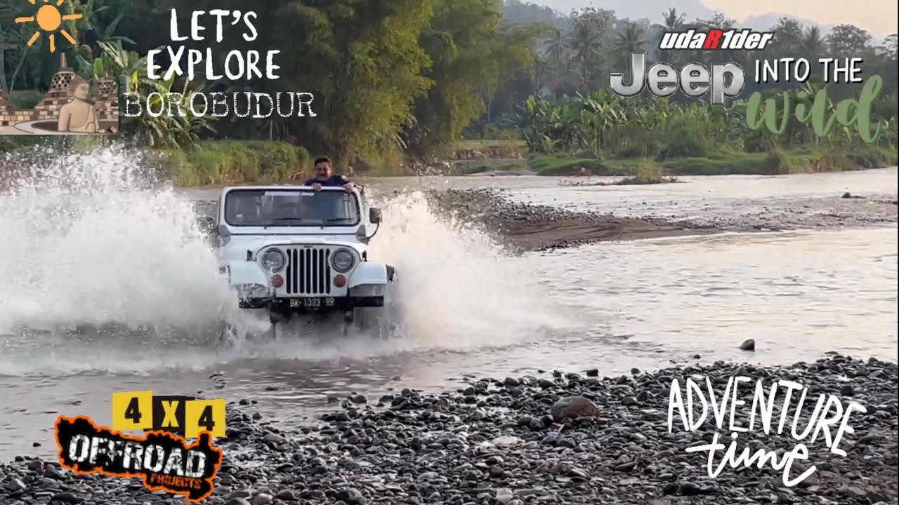 Jeep Trip, Serunya Susur Sungai di Borobudur…
