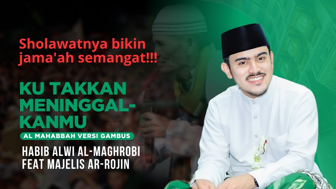 KUTAKKAN MENINGGALKANMU - GAMBUS VERSION || HABIB ALWI AL MAGHROBI FEAT HADRAH AR-ROJIN