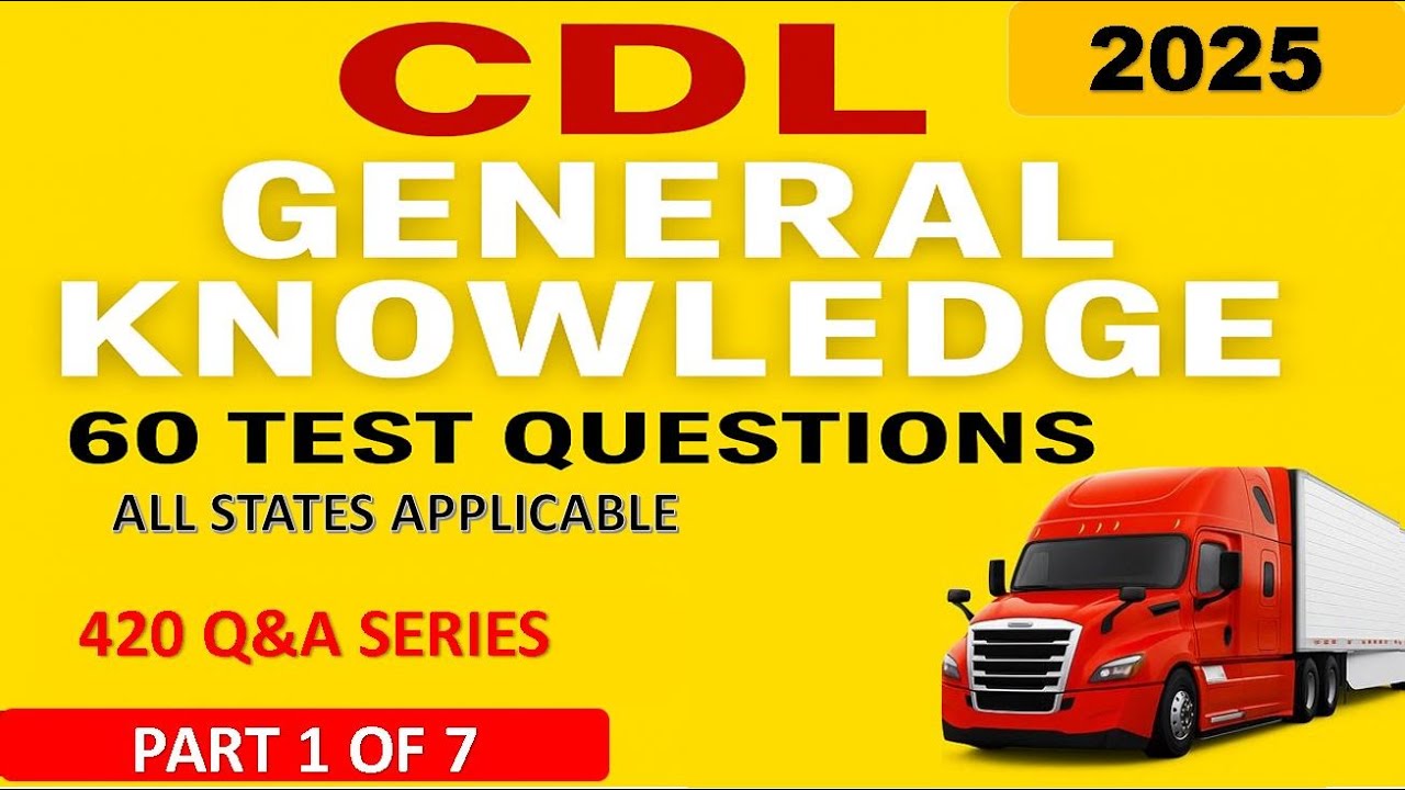 Подготовка к экзамену CDL General Knowledge Часть 1 2025 – 60 вопросов
