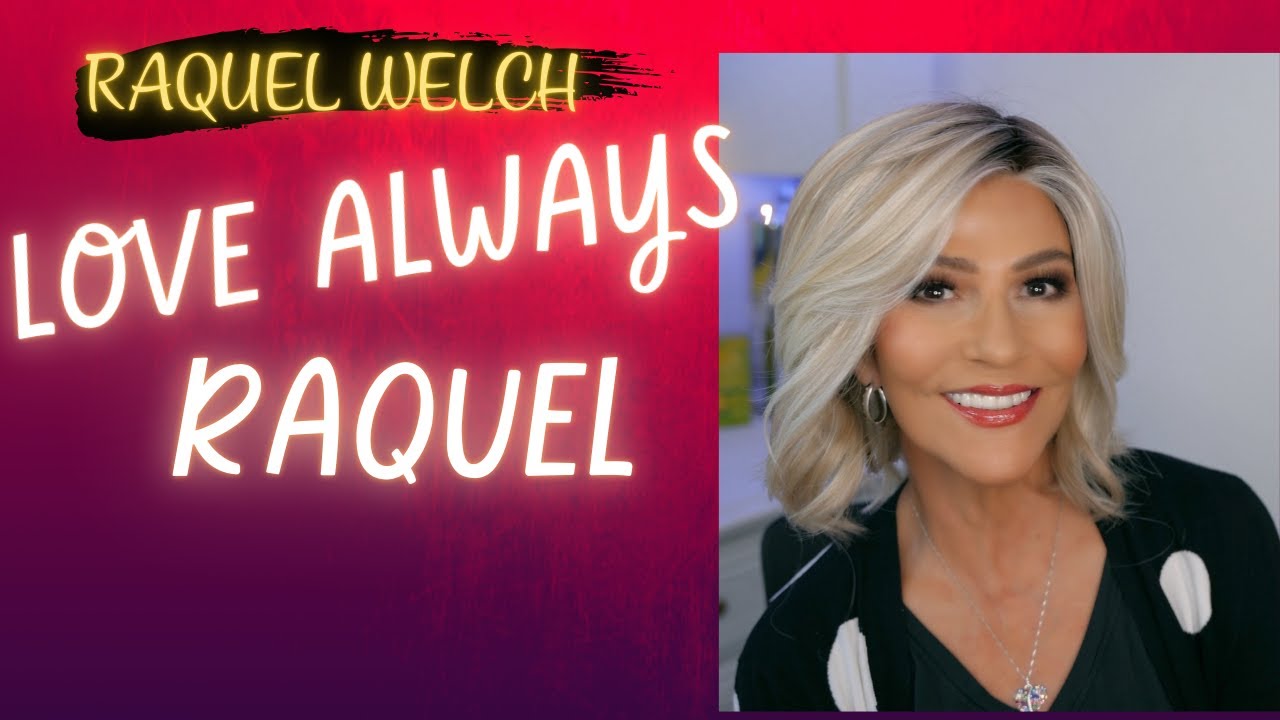 Raquel Welch: LOVE ALWAYS, RAQUEL Wig ~New Wig Style ~ Unboxing