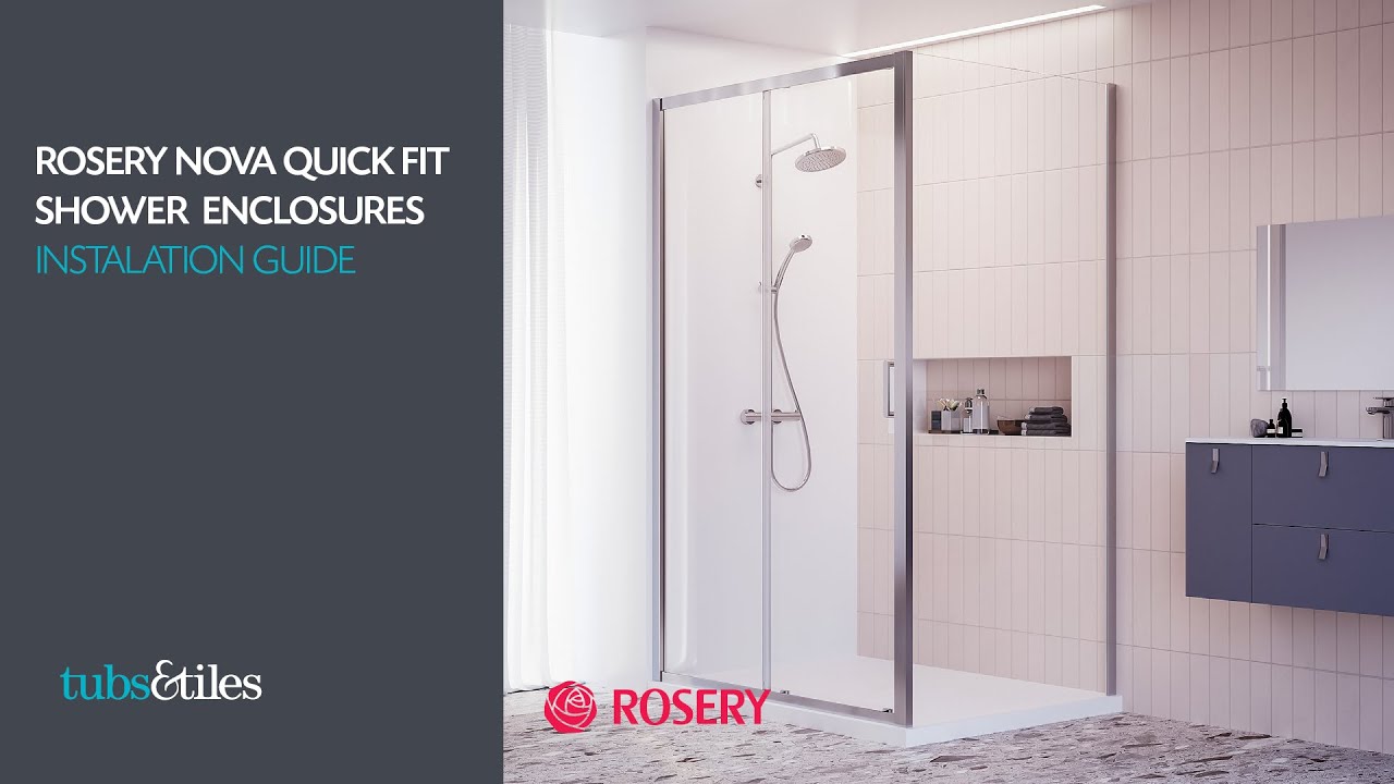 Rosery Nova Quick Fit Installation Guide - Tubs & Tiles