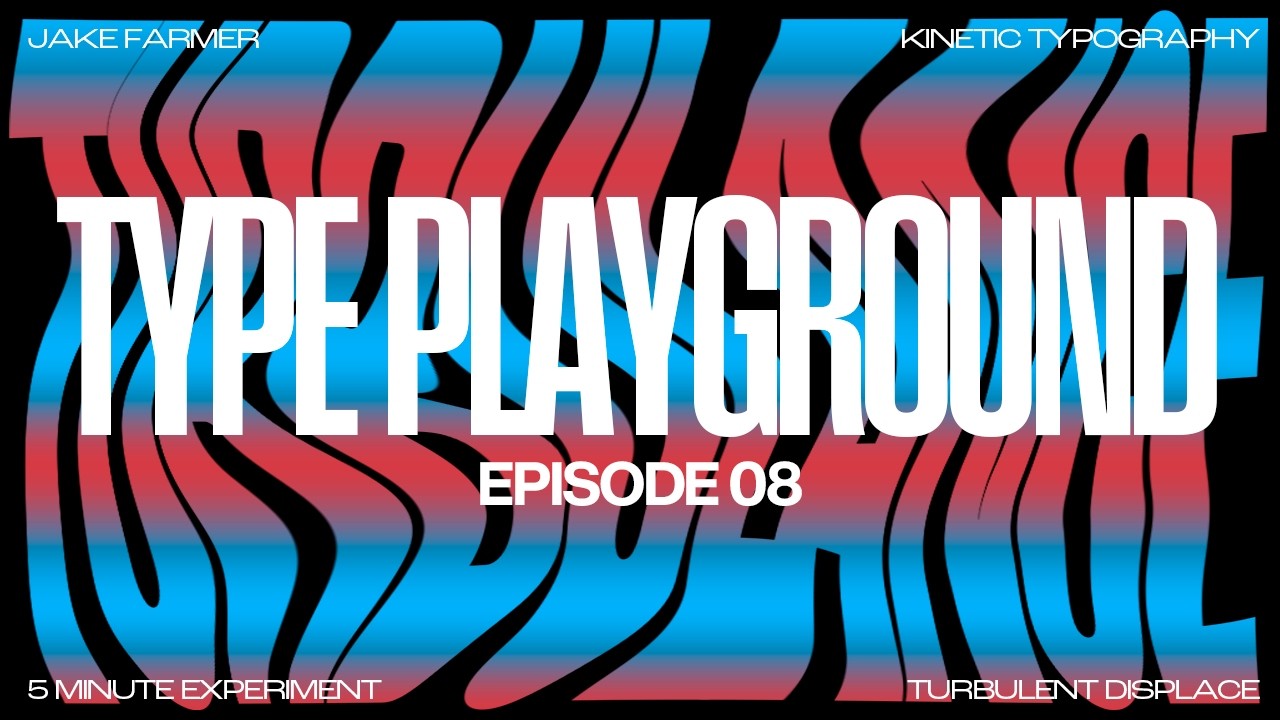 Type Playground | Episode 08 | Turbulent Displace