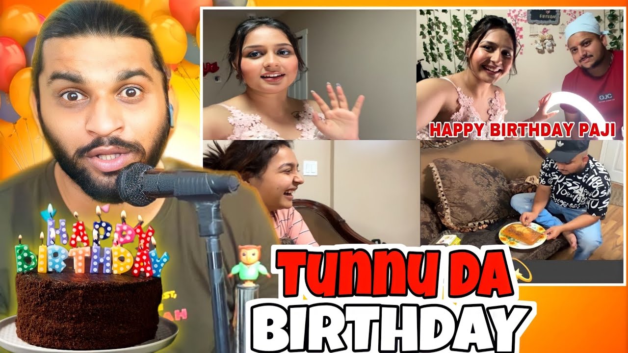 Tunnu  Da Birthday Happy Birthday Angel De Shivam  🤣
