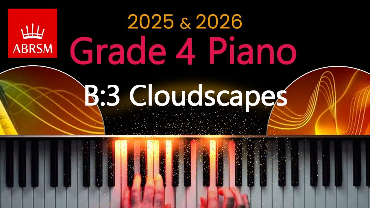 ABRSM 2025 & 2026 - Grade 4 Piano Exam - B:3 ~ Cloudscapes ~ Ailbhe McDonagh