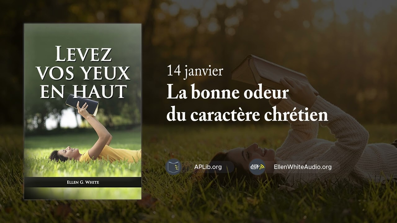 14 janvier - La bonne odeur du caractère chrétien | Levez vos Yeux en Haut