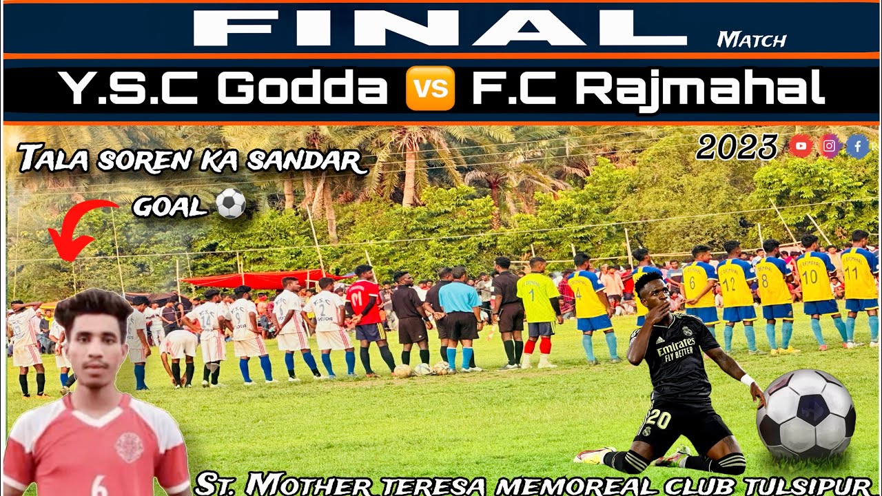 Y.S.C GODDA 🆚F.C RAJMAHAL || FINAL TOURNAMENT ⚽️🏆 || At:-tulsipur