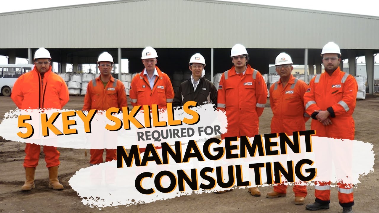 5 Key Skills Required for Management Consulting