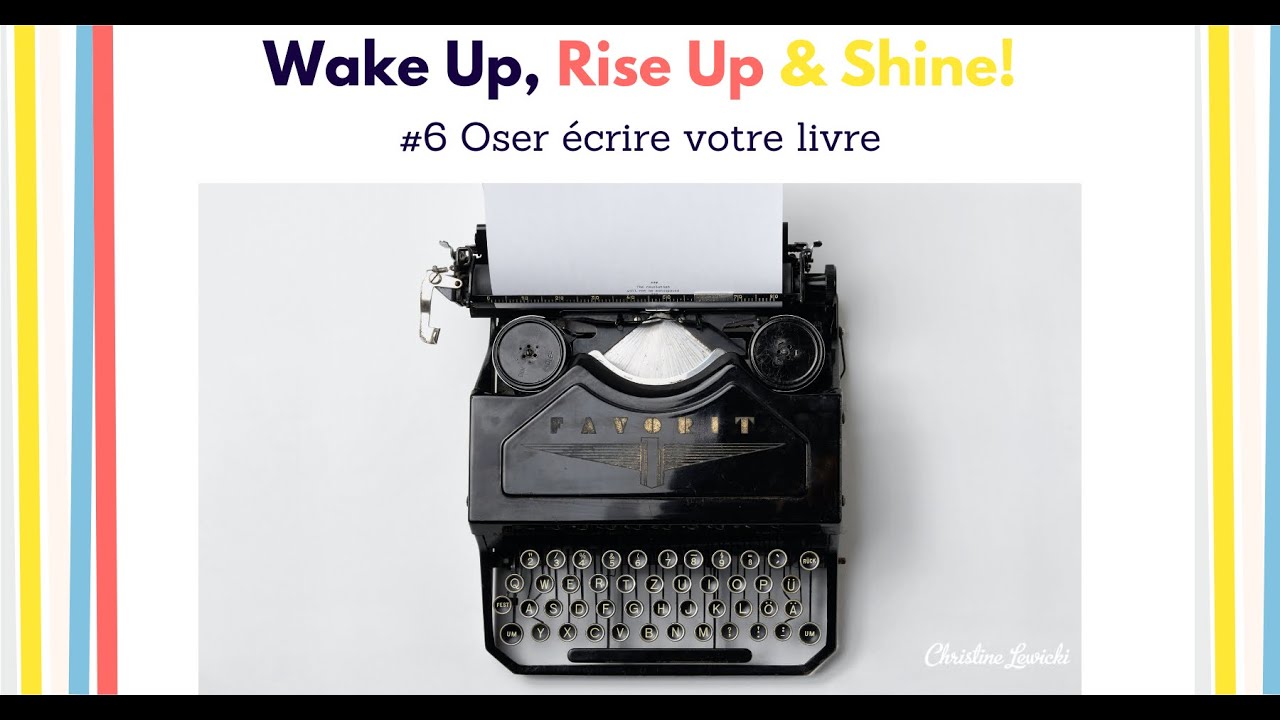 #6 | Oser écrire votre livre