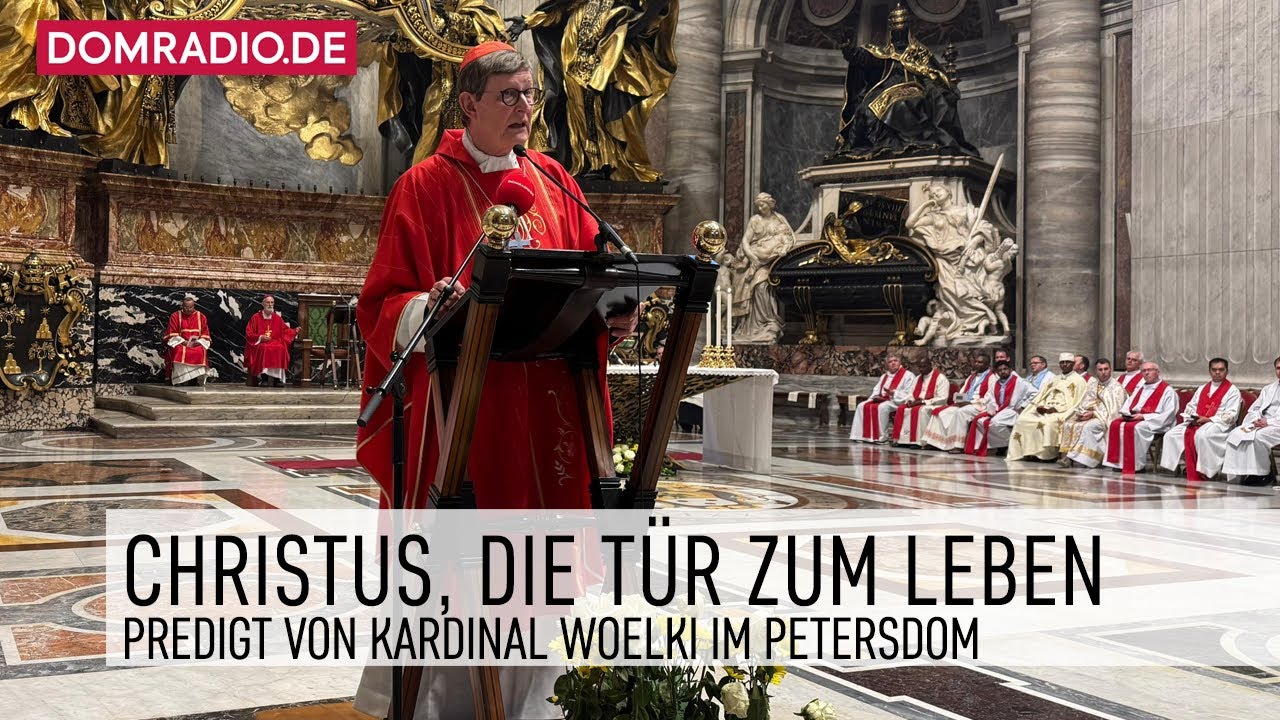 Christus, die Tür zum Leben – Predigt von Erzbischof Rainer Kardinal Woelki im Petersdom