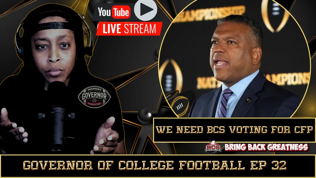Governor of College Football EP 32 | Bring Back BCS Voting for the CFP?