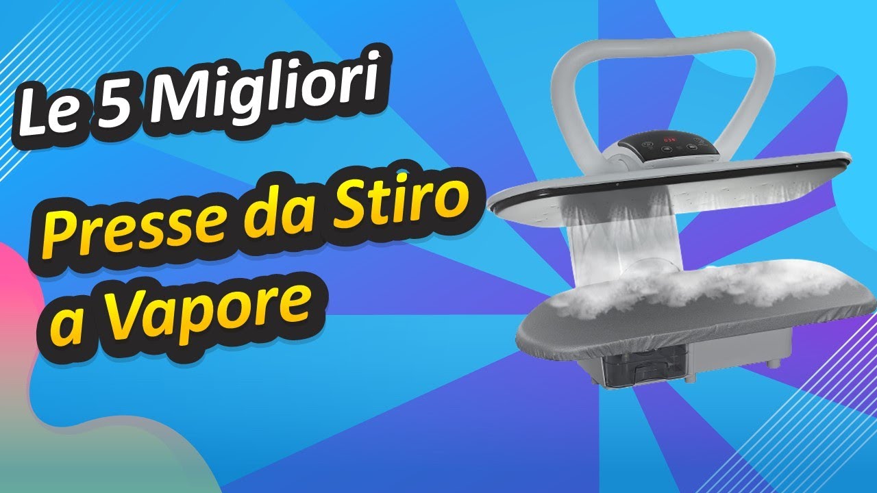 Le 5 Migliori Presse da Stiro a Vapore