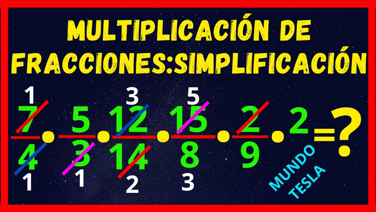 ¡¡✅✅MULTIPLICACIÓN de FRACCIONES con SIMPLIFICACIÓN-🚀🚀CÓMO SIMPLIFICAR FRACCIONES 2023