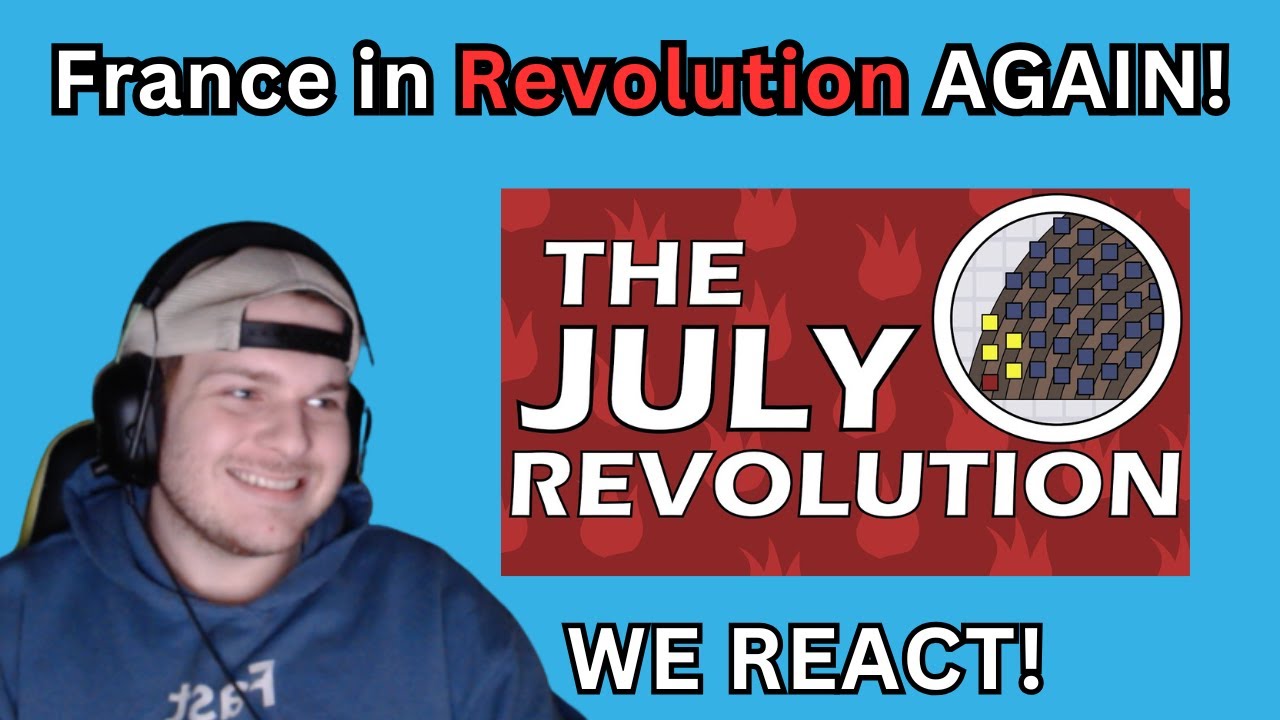 We React to The July Revolution - Historia Civilis Reaction