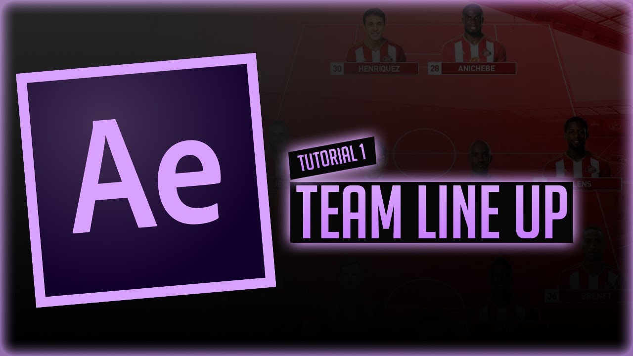 AE Tutorial | Team Line Up Segment (Basics)