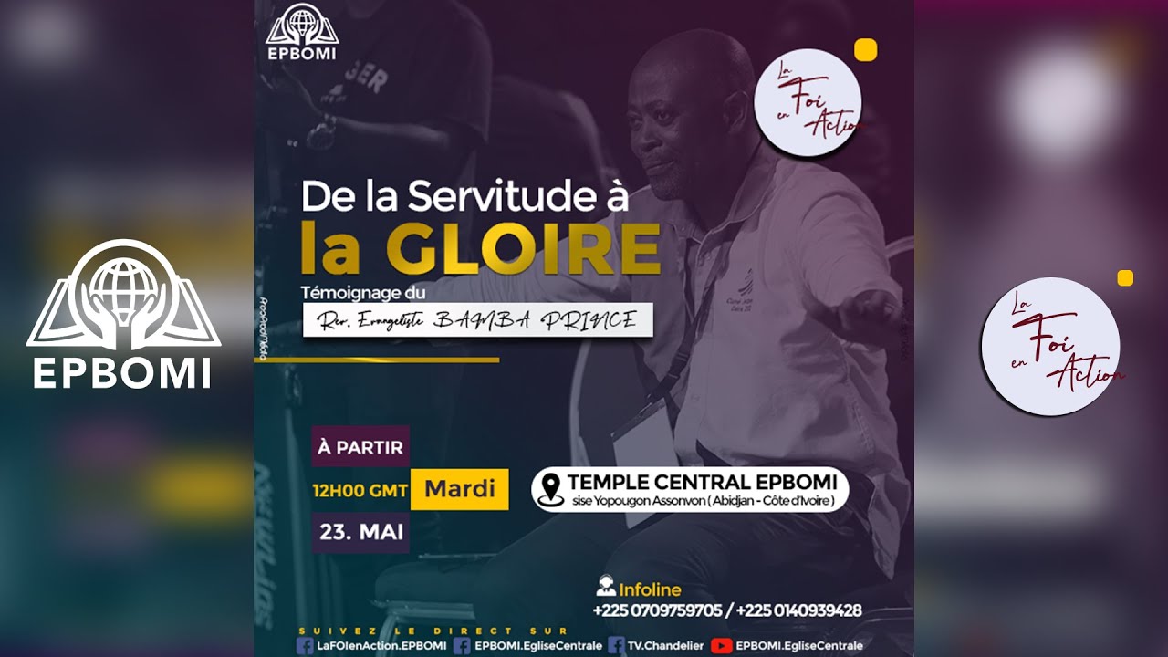 La FOI en Action  du Mardi 23 Mai 2023 - T&eacute;moignage R&eacute;v. Evang&eacute;liste BAMBA PRINCE _Partie 01