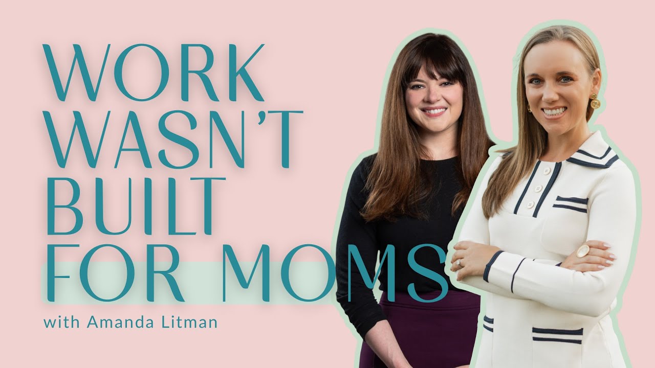 70: Why Work Isn’t Built for Working Mothers (and What Leaders Must Change)