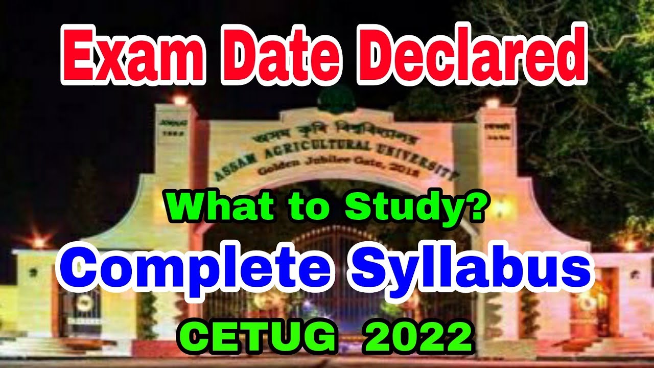 CETUG 2022 : Exam Date Released | Complete Syllabus for CET | AAU Admission 2022 - MixedUp GK