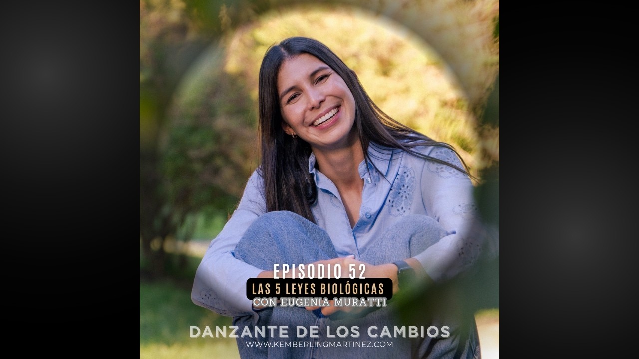 Las 5 leyes biológicas. Con Eugenia Muratti.