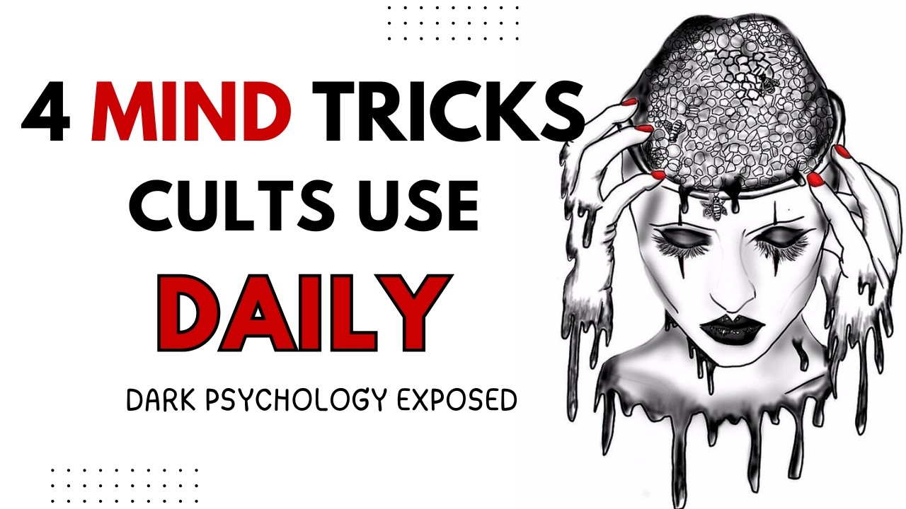 Dark Psychology 4 Cult Mind Control Tactics That Work On YOU (Psychologist Explains)