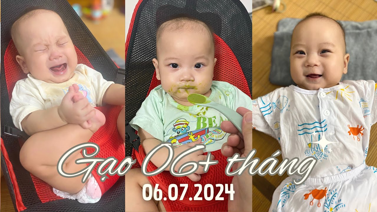 Gạo 06+ tháng | 06.07.2024 | Hành Trình Con Lớn Khôn