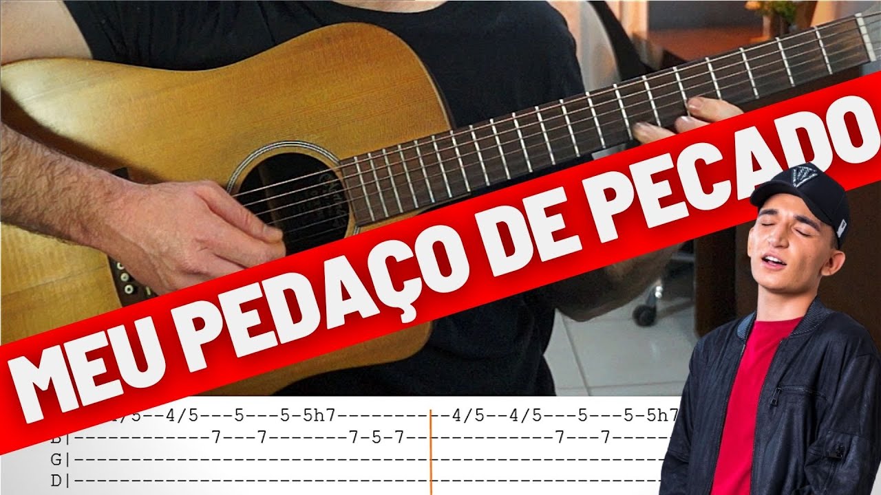 Como Tocar - MEU PEDAÇO DE PECADO - João Gomes