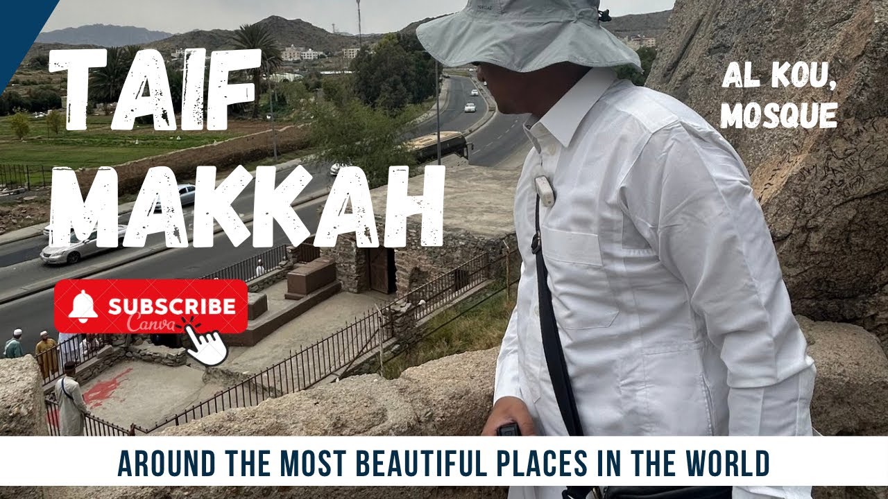 SAUDI ARAB | EP. 6 | TAIF city | ALKOU MOSQUE |