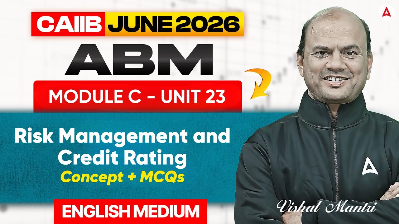 CAIIB June 2026 | CAIIB ABM Module C | UNIT 23 Risk Management and Credit Rating |ABM English Medium