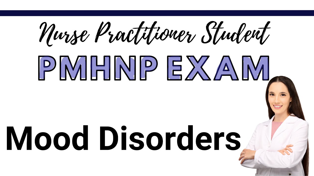 PMHNP Exam Review Course | Mood Disorders