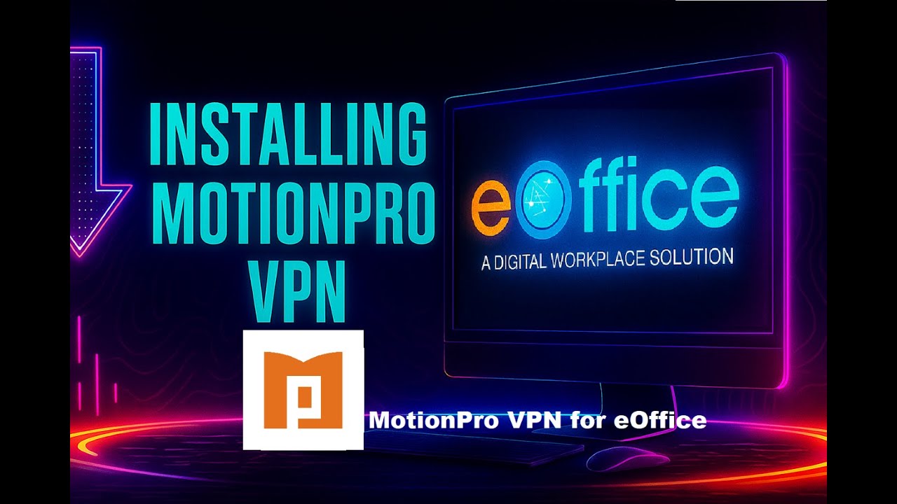 How to Install MotionPro VPN for eOffice | Step-by-Step Setup Guide