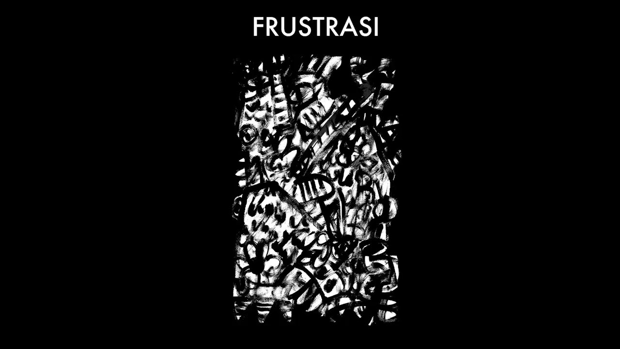 FRUSTRASI - FRUSTRASI DEMO