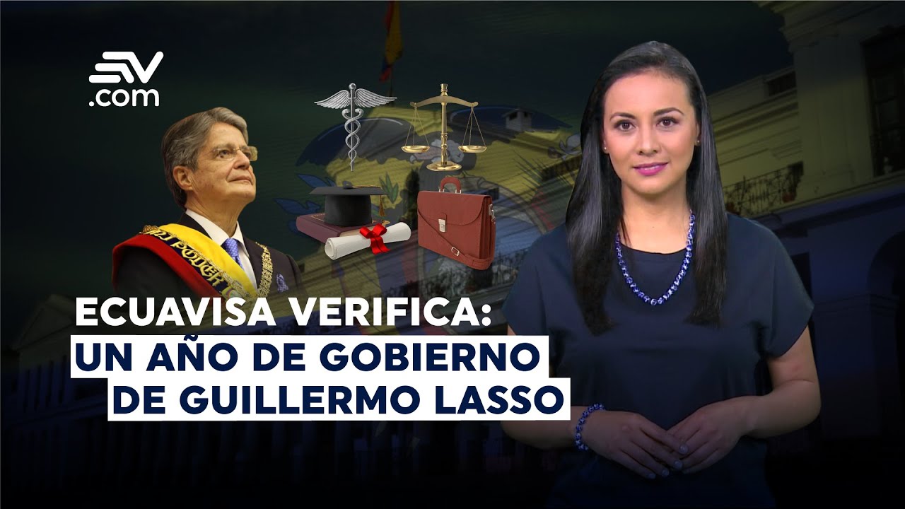 El primer año de gobierno de Guillermo Lasso  - Te explico la noticia / Explainers