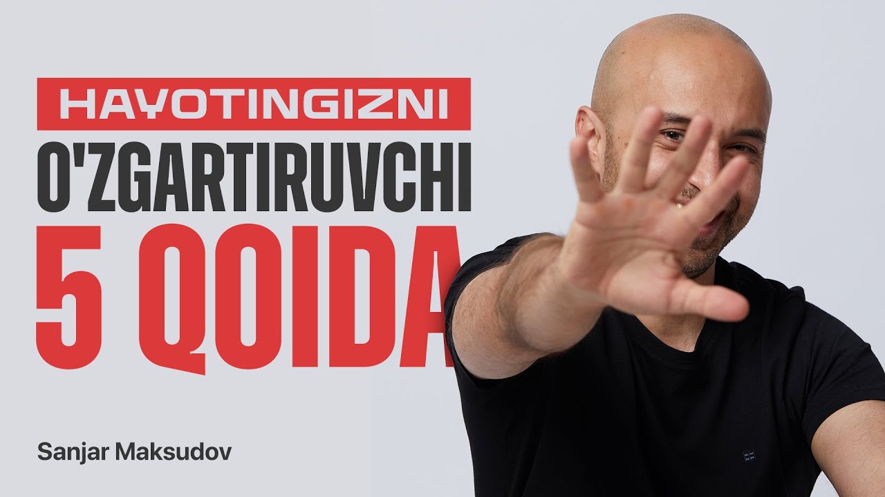 Hayotingizni o'zgartiradigan 5 maslahat