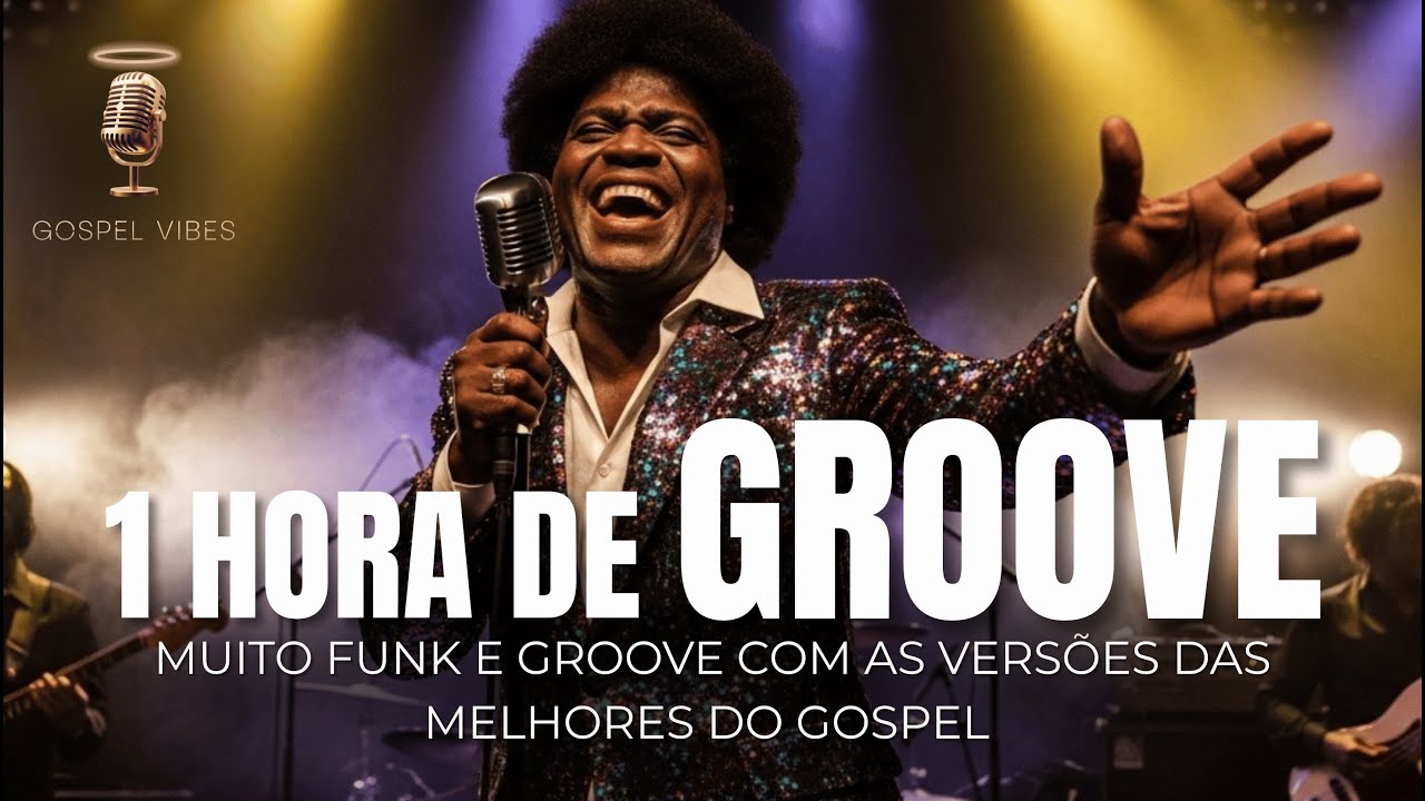 1 Hora de Puro Groove Gospel | Versões e Clássicos em Novo Estilo | Gospel Vibes