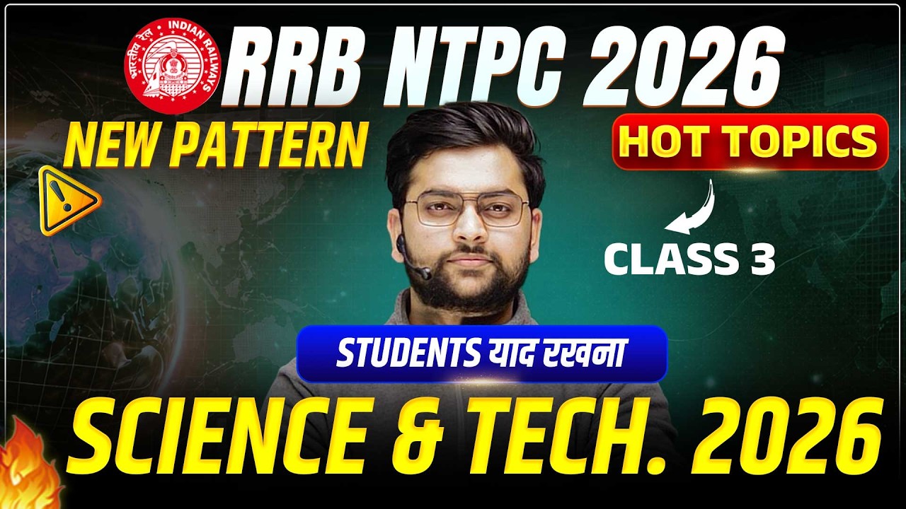 🔥 RRB NTPC 2026 Exam Analysis Based Hot Topics | Science & Technology for Railway NTPC 2026