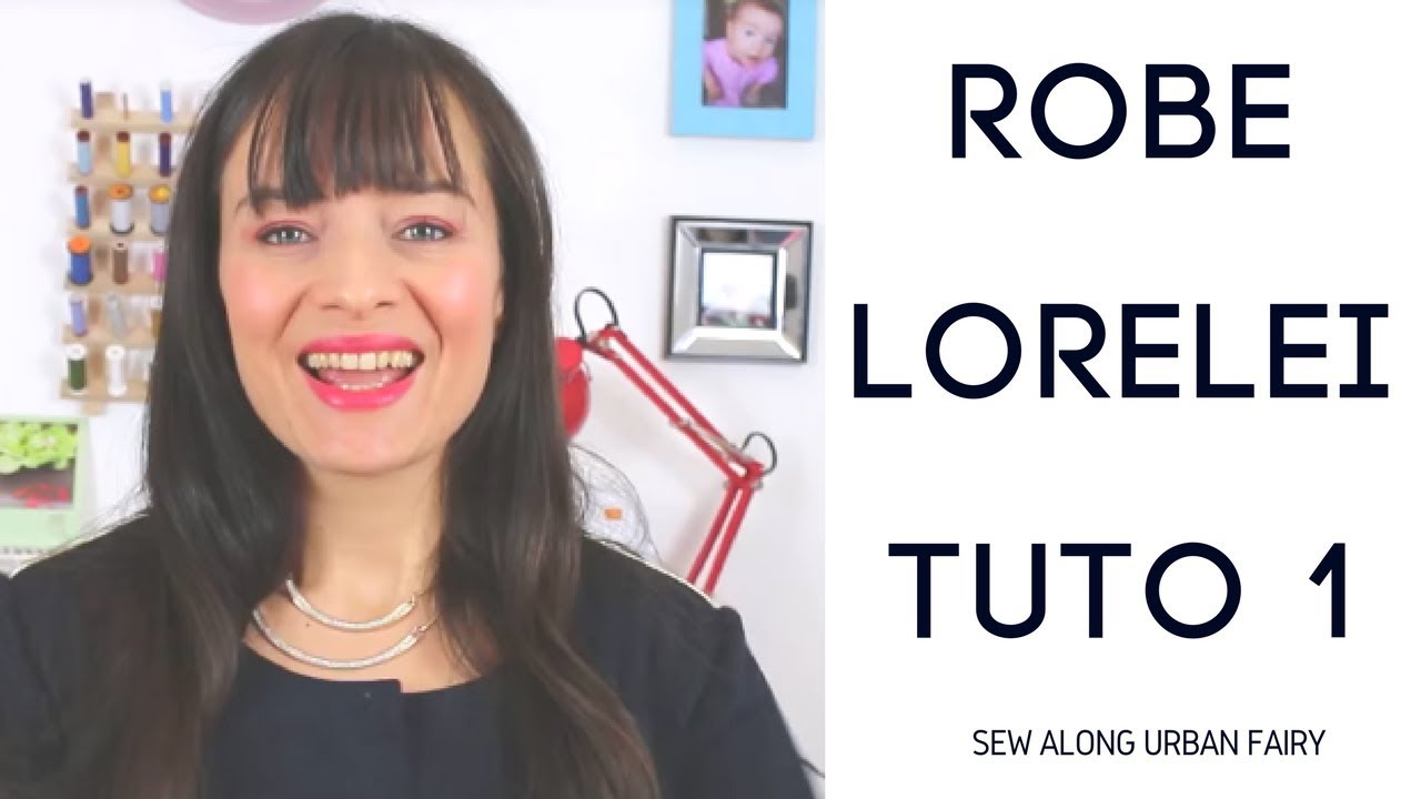 Tutoriel couture: sew along de la robe Lorelei 1