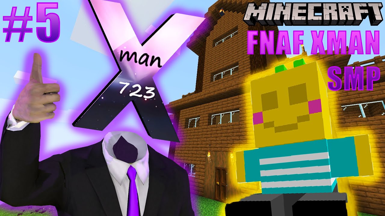 Minecraft FNAF Xman SMP | The CREATOR Of The FNAF Mod JOINED The Server! [Part 5]